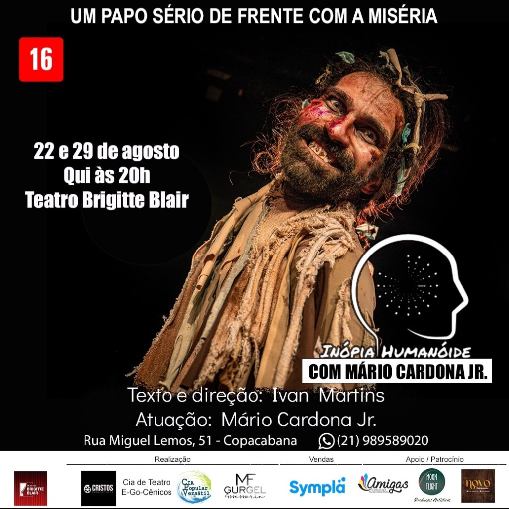 Mário Cardona te convida a um papo sério sobre a miséria hoje as 20hs numa Hinópia Humanóide no Teatro Brigite&nbsp;Blair.
